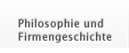 Philosophi und Firmengeschichte